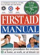 Image for First aid manual  : the authorised manual of St. John Ambulance, St. Andrew&#39;s Ambulance Association, and the British Red Cross
