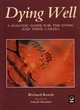 Image for Dying well  : a holistic guide for the dying and their carers