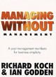 Image for Managing without management  : a post-management manifesto for business simplicity
