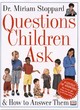 Image for Questions children ask &amp; how to answer them