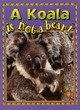 Image for A koala is not a bear!