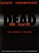 Image for Dead or alive  : the choice is yours