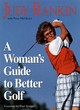 Image for A Woman&#39;s Guide to Better Golf