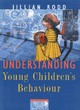 Image for Understanding young children's behaviour  : a guide for early childhood professionals