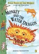 Image for Monkey and the water dragon  : a folk tale from China