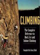 Image for Climbing  : the complete reference to rock, ice and indoor climbing