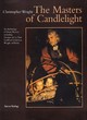 Image for The masters of candlelight  : an anthology of great masters including Georges de La Tour, Godfried Schalcken, Joseph Wright of Derby