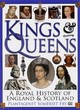 Image for Kings &amp; queens  : a royal history of England and Scotland