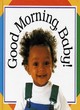 Image for Snapshot Board Book:  Good Morning Baby