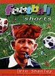 Image for Football shorts  : the soccer book of anecdotes, quotes, gaffes and jokes