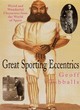 Image for Great sporting eccentrics  : weird and wonderful characters from the world of sport