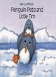 Image for Penguin Pete and Little Tim