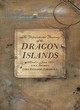 Image for The Unprecedented Discovery of the Dragon Islands Being an Account from the Journal of Lord Nathaniel Parker, HMS Argonaut, April-June 1817