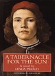 Image for A tabernacle for the sun  : a novel set in Florence in the time of Lorenzo de&#39;Medici, 1472-1478