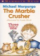 Image for The marble crusher  : three books in one