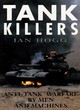 Image for Tank killing  : anti-tank warfare by men and machines