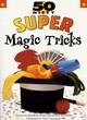 Image for 50 Nifty Super Magic Tricks