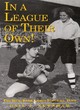 Image for In a league of their own!  : the Dick, Kerr Ladies&#39; Football Club