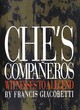 Image for Che&#39;s compaäneros  : witnesses to a legend