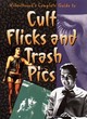 Image for VideoHound&#39;s complete guide to cult flicks and trash pics