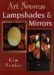 Image for Art nouveau lampshades &amp; mirrors