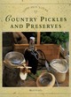Image for Country pickles and preserves  : traditional recipes using seasonal ingredients