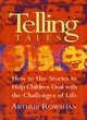 Image for Telling tales  : how to use stories to help children deal with the challenges of life