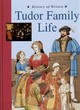 Image for History of Britain Topic Books: Tudor Family Life  (Cased)