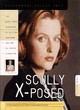 Image for Scully X-posed  : the unauthorized biography of Gillian Anderson and her on-screen character