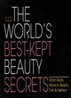 Image for The World&#39;s Best-kept Beauty Secrets