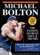 Image for Michael Bolton  : the passion, secrets, soul &amp; truths