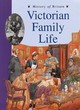 Image for History of Britain Topic Books: Victorian Family Life    (Paperback)