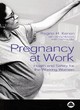 Image for Pregnancy at work  : health and safety for the working woman