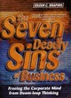 Image for The seven deadly sins of business  : freeing the corporate mind from doom-loop thinking