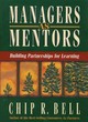 Image for Managers as mentors  : building partnerships for learning