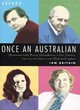 Image for Once an Australian  : journeys with Barry Humphries, Clive James, Germaine Greer and Robert Hughes