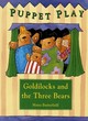 Image for Puppet Plays: Goldilocks and the Three Bears