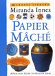 Image for Craft Library:  Papier Mache