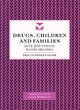 Image for Drugs, Children and Families
