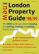 Image for The new London property guide &#39;98/99  : the only guide you need to buying and selling, renting and letting homes in London