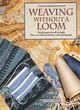 Image for Weaving Without a Loom