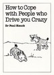 Image for How to cope with people who drive you crazy