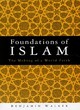 Image for Foundations of Islam  : the making of a world faith