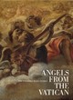 Image for Angels from the Vatican  : the invisible made visible
