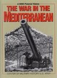 Image for The war in the Mediterranean  : a WWII pictorial history
