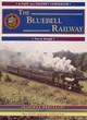Image for The Bluebell Railway  : a nostalgic trip along the whole route from East Grinstead to Lewes