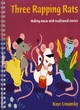 Image for Three rapping rats  : making music with traditional stories