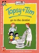 Image for Topsy And Tim Go to the Dentist
