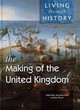 Image for Living Through History: The Making of the United Kingdom    (Cased)