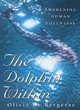 Image for The dolphin within  : awakening human potential